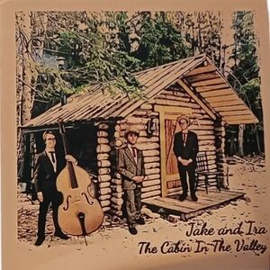 Jake and Ira "The Cabin In The Valley" CD Like New
